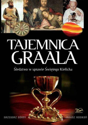 Tajemnica Graala. Śledztwo w sprawie świętego kielicha