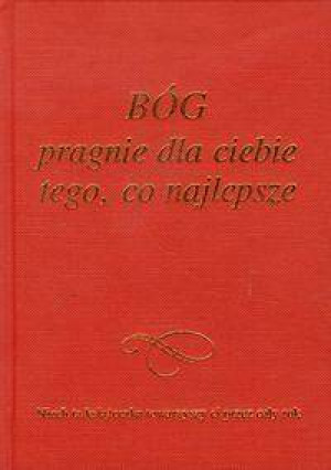 Bóg pragnie dla ciebie tego co najlepsze