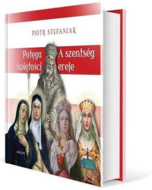 Potęga świętości. Cztery święte córki Beli IV