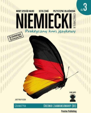 Niemiecki w tłumaczeniach. Praktyczny kurs językowy. Gramatyka. Poziom średniozaawansowany B1. Część 3
