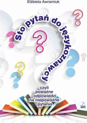 Sto pytań do językoznawcy, czyli pooważne odp.