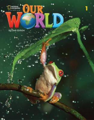 Our World Second Edition 1. Student's Book