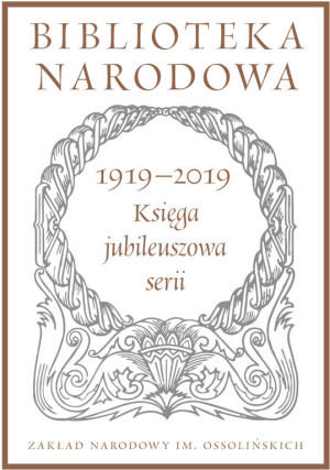 1919-2019. Księga jubileuszowa serii
