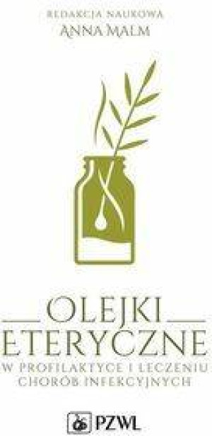 Olejki eteryczne w profilaktyce i leczeniu chorób infekcyjnych
