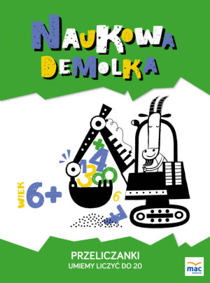 Przeliczanki. Umiemy liczyć do 20 Naukowa demolka 6+