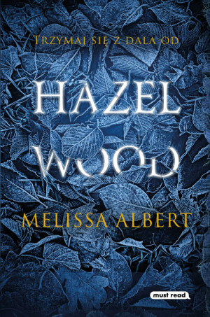 Trzymaj się z dala od Hazel Wood