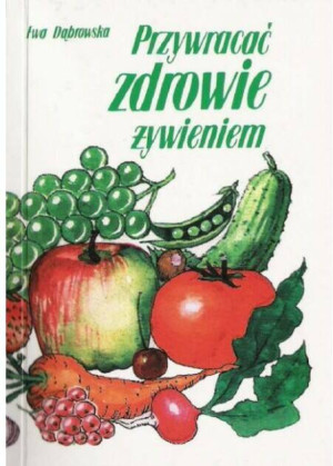 Przywracać zdrowie żywieniem