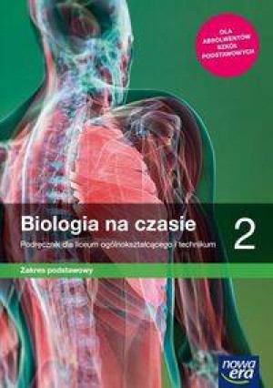 Biologia na czasie 2. Podręcznik dla liceum ogólnokształcącego i technikum. Zakres podstawowy