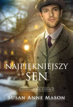 Najpiękniejszy sen. Kanadyjskie Wyprawy