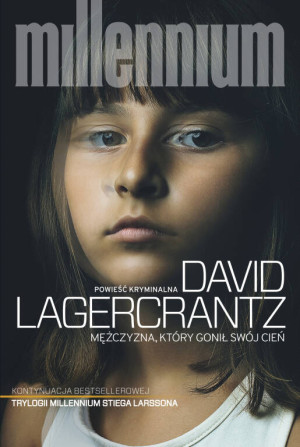 Mężczyzna, który gonił swój cień. Millennium. Tom 5