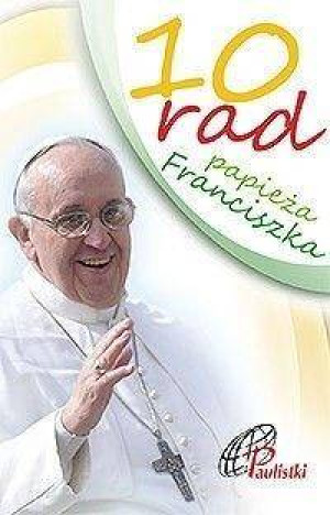 10 rad papieża Franciszka