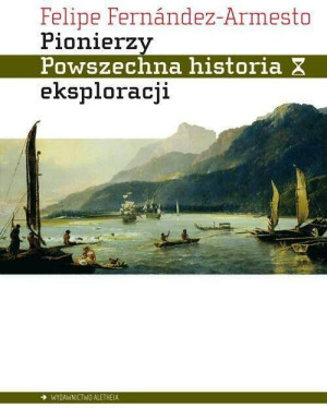 Pionierzy. Powszechna historia eksploracji
