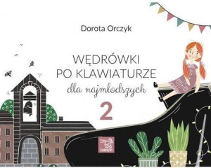Wędrówki po klawiaturze dla najmłodszych. Część 2