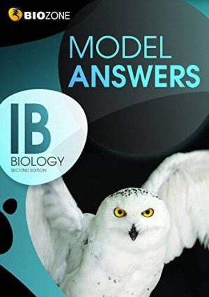IB Biology Model Answers. 2nd ed. PB