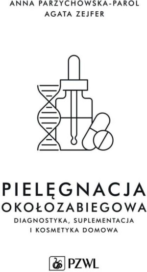 Pielęgnacja okołozabiegowa