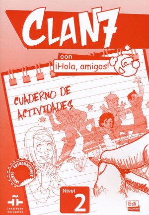 Clan 7 con iHola, Amigos! Szkoła podstawowa. Zeszyt ćwiczeń. Poziom 2. Język hiszpański