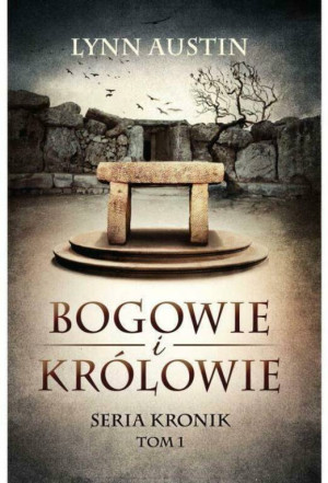 Bogowie i Królowie. Seria Kronik. Tom 1