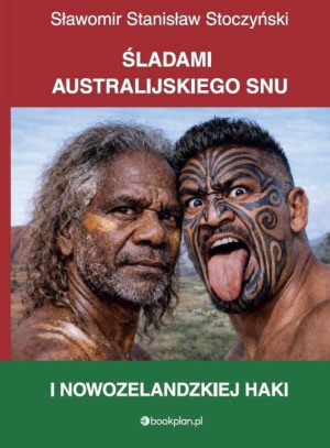 Śladami australijskiego snu i nowozelandzkiej haki