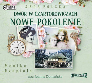 Nowe pokolenie. Dwór w Czartorowiczach. Saga Polska. Tom 2. Audiobook