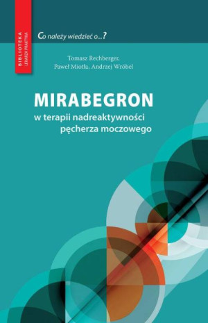 Mirabegron w terapii nadreaktywności pęcherza...
