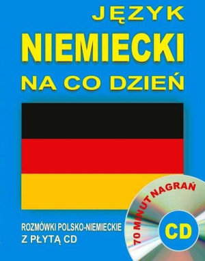 Język niemiecki na co dzień. Rozmówki + CD
