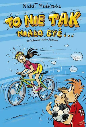 To nie tak miało być