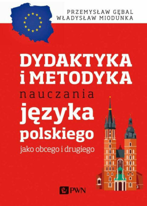 Dydaktyka i metodyka nauczania języka polskiego jako obcego i drugiego