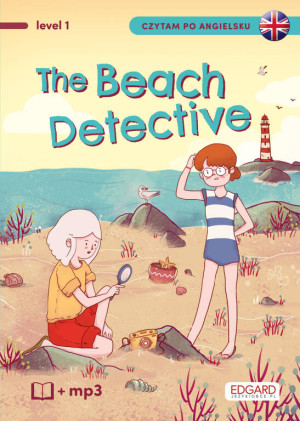 The Beach Detective. Detektywka na plaży. Czytam po angielsku. Level 1