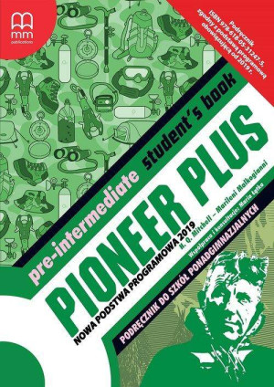 Pioneer Plus. Pre-Intermediate. Student's Book. Język angielski. Podręcznik do szkół ponadgimnazjalnych