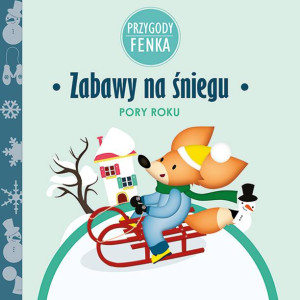 Zabawy na śniegu. Pory roku. Przygody Fenka