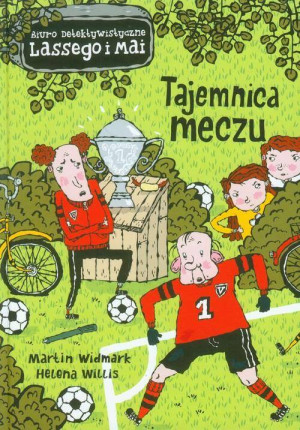 Tajemnica meczu. Biuro Detektywistyczne Lassego i Mai. Tom 14