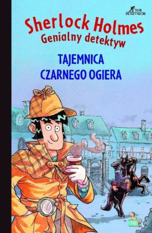 Sherlock Holmes. Tajemnica czarnego ogiera