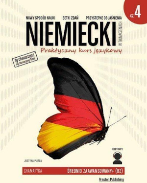 Niemiecki w tłumaczeniach. Praktyczny kurs językowy + MP3 . Gramatyka. Część 4. Poziom zaawansowany + B2