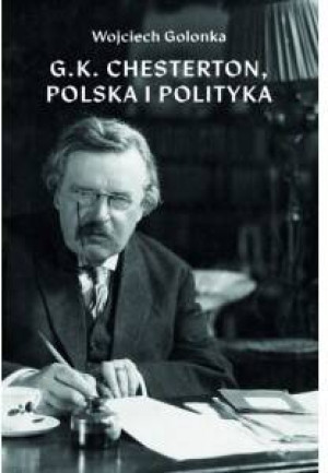 G.K. Chesterton, Polska i polityka