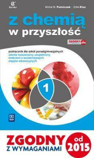 Z chemią w przyszłość. Podręcznik dla szkół ponadgimnazjalnych