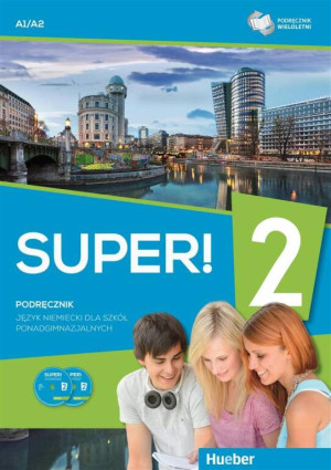 Super! 2. Poziom A1+A2. Podręcznik wieloletni dla szkół ponadgimnazjalnych + CD