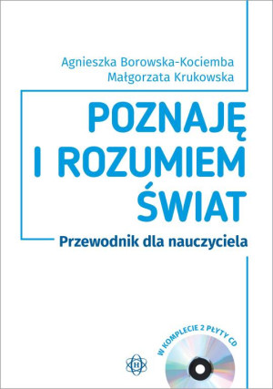 Poznaję i rozumiem świat. Przewodnik dla nauczyciela