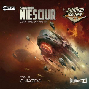 Gniazdo. Shadow Raptors. Tom 3. Audiobook