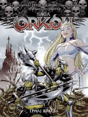 Dwaj bracia. Saga Orków. Tom1