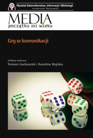 Gry w komunikacji. Media początku XXI wieku