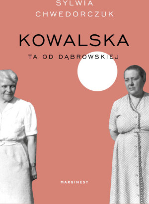 Kowalska. Ta od Dąbrowskiej
