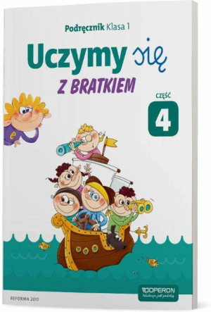 Uczymy się z Bratkiem 1 Podręcznik cz.4 OPERON