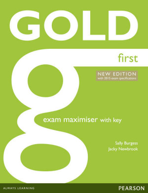 Gold First NEW Exam Maximiser with online audio with key