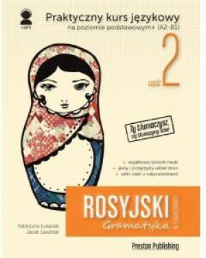 Rosyjski w tłumaczeniach. Gramatyka. Część 2. Poziom podstawowy +. A2/B1