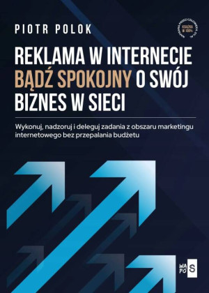 Reklama w Internecie. Bądź spokojny o swój biznes w sieci