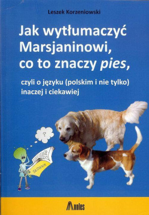 Jak wytłumaczyć Marsjaninowi, co to znaczy pies