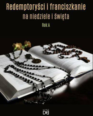 Redemptoryści i franciszkanie na niedziele i święta. Rok A