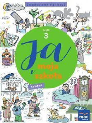 Ja i moja szkoła na nowo SP 2 Zeszyt ćwiczeń cz.3