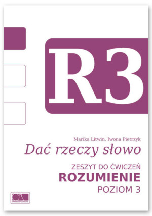 Dać rzeczy słowo. Zeszyt do ćwiczeń. Rozumienie. Poziom 3