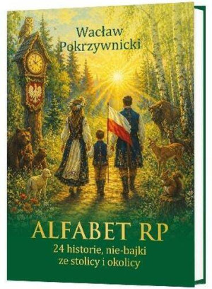 Alfabet RP. 24 historie, nie-bajki ze stolicy i...